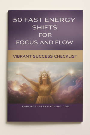 50 Fast Energy Shifts Graphic - Karen Gruber Coaching